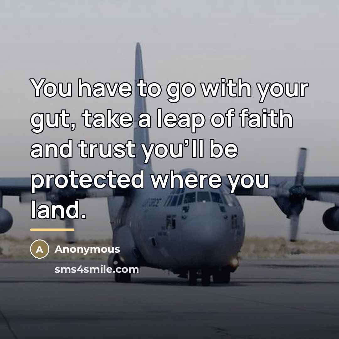 “You have to go with your gut, take a leap…” quote by Anonymous