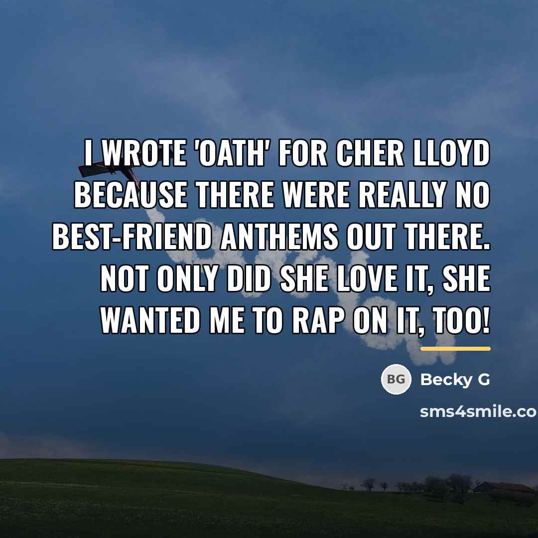 “I wrote 'Oath' for Cher Lloyd because there were really…” quote by Becky G