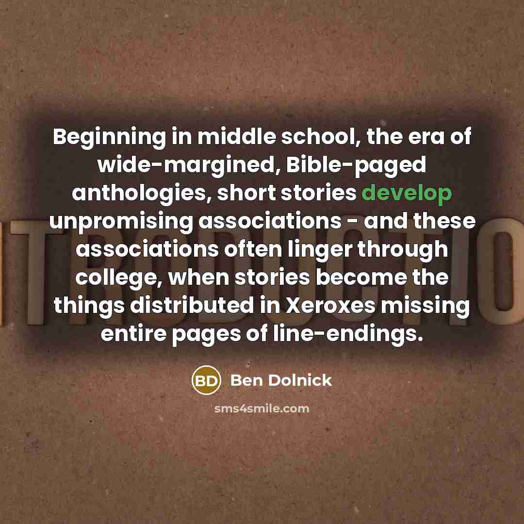 “Beginning in middle school, the era of wide-margined, Bible-paged anthologies,…” quote by Ben Dolnick