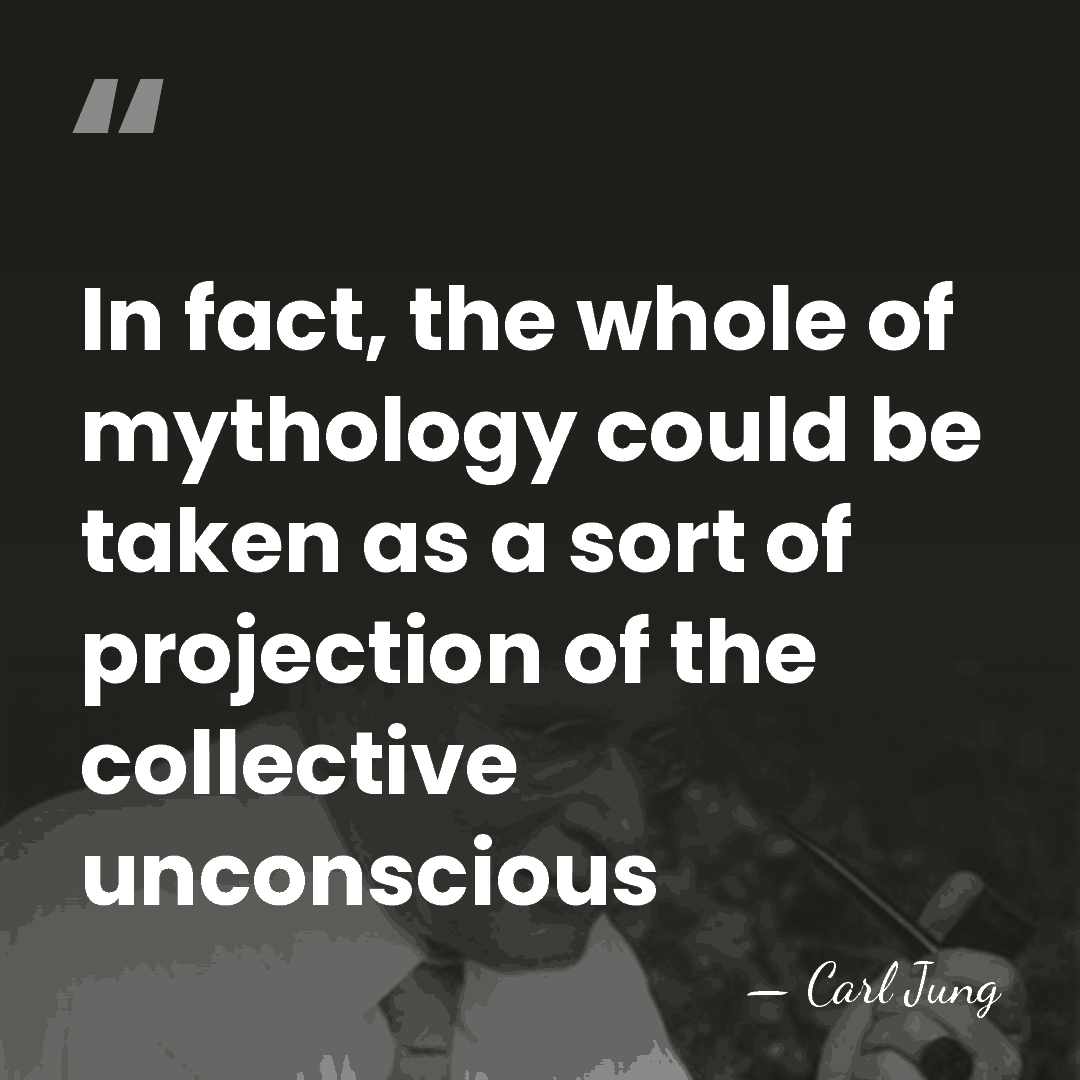 In fact, the whole of mythology could be taken as a sort&hellip; - Carl Jung
