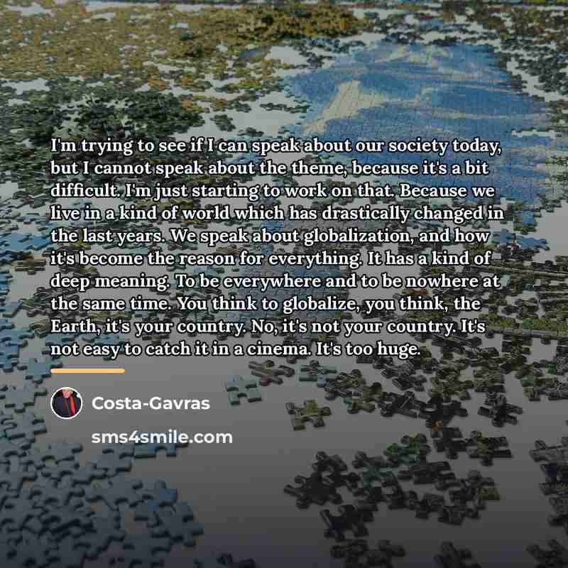 “I'm trying to see if I can speak about our…” quote by Costa-Gavras