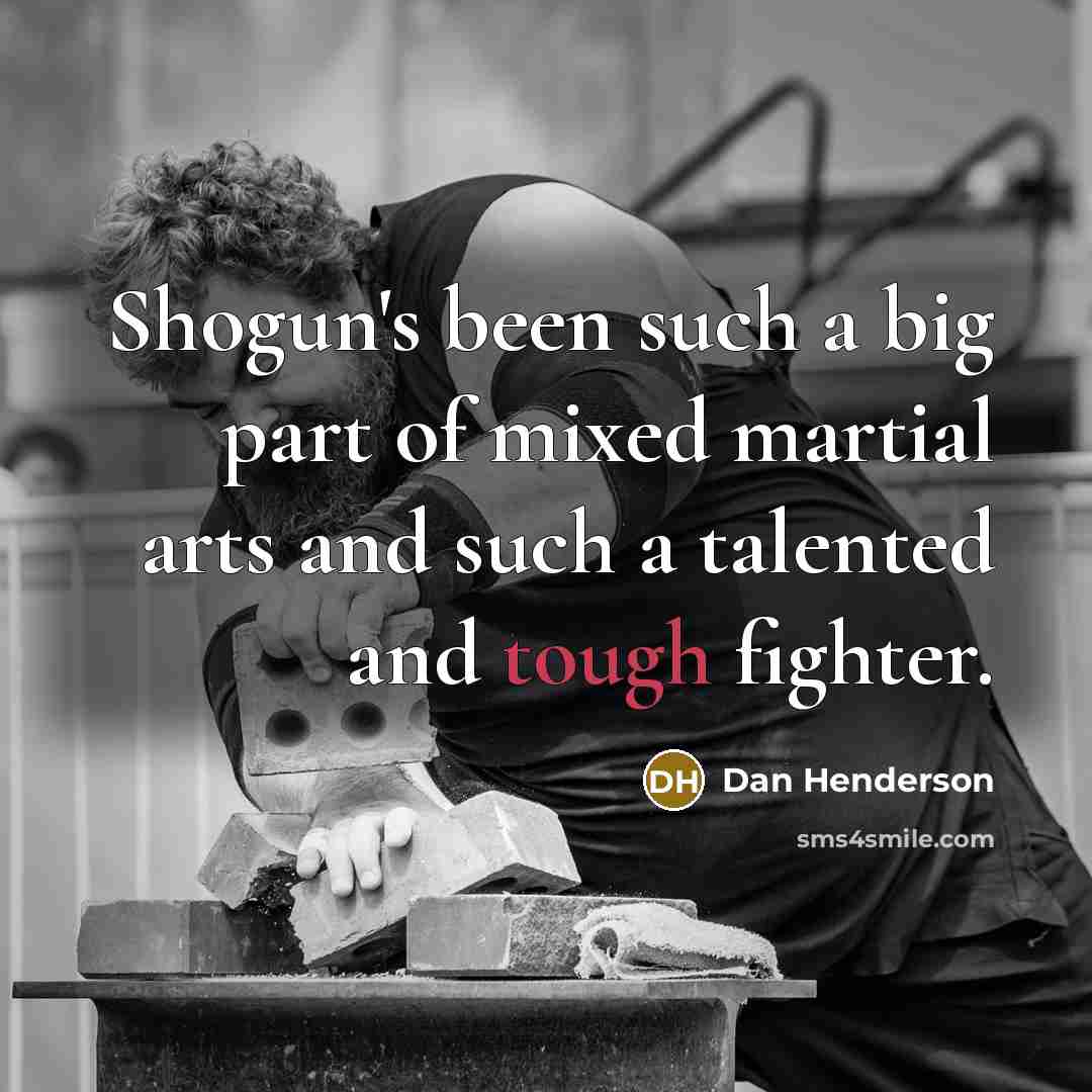 “Shogun's been such a big part of mixed martial arts…” quote by Dan Henderson