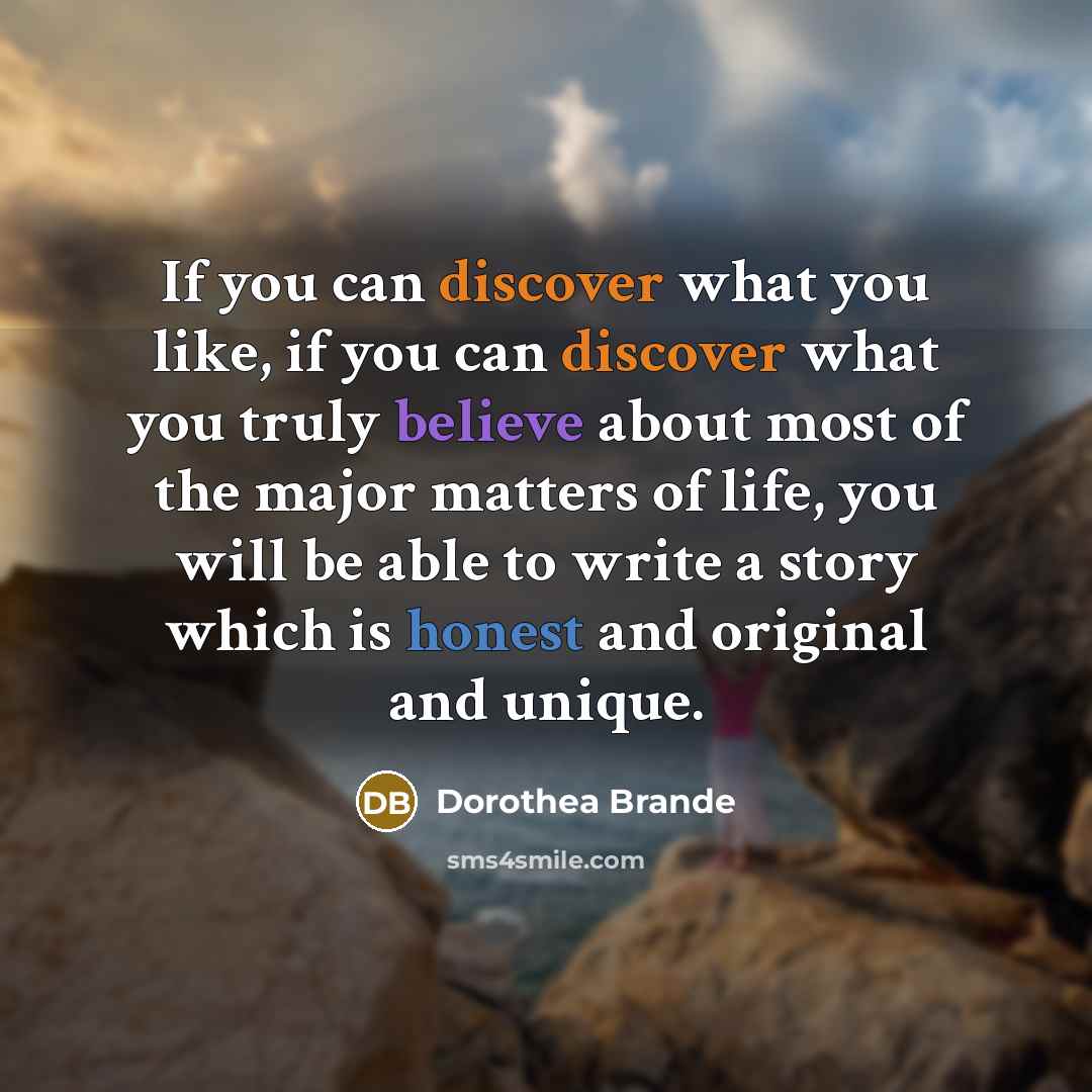 “If you can discover what you like, if you can…” quote by Dorothea Brande