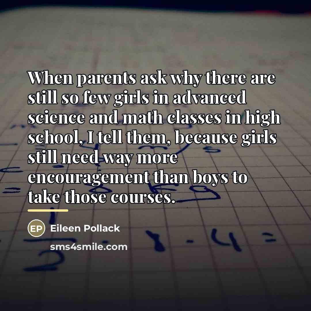 “When parents ask why there are still so few girls…” quote by Eileen Pollack