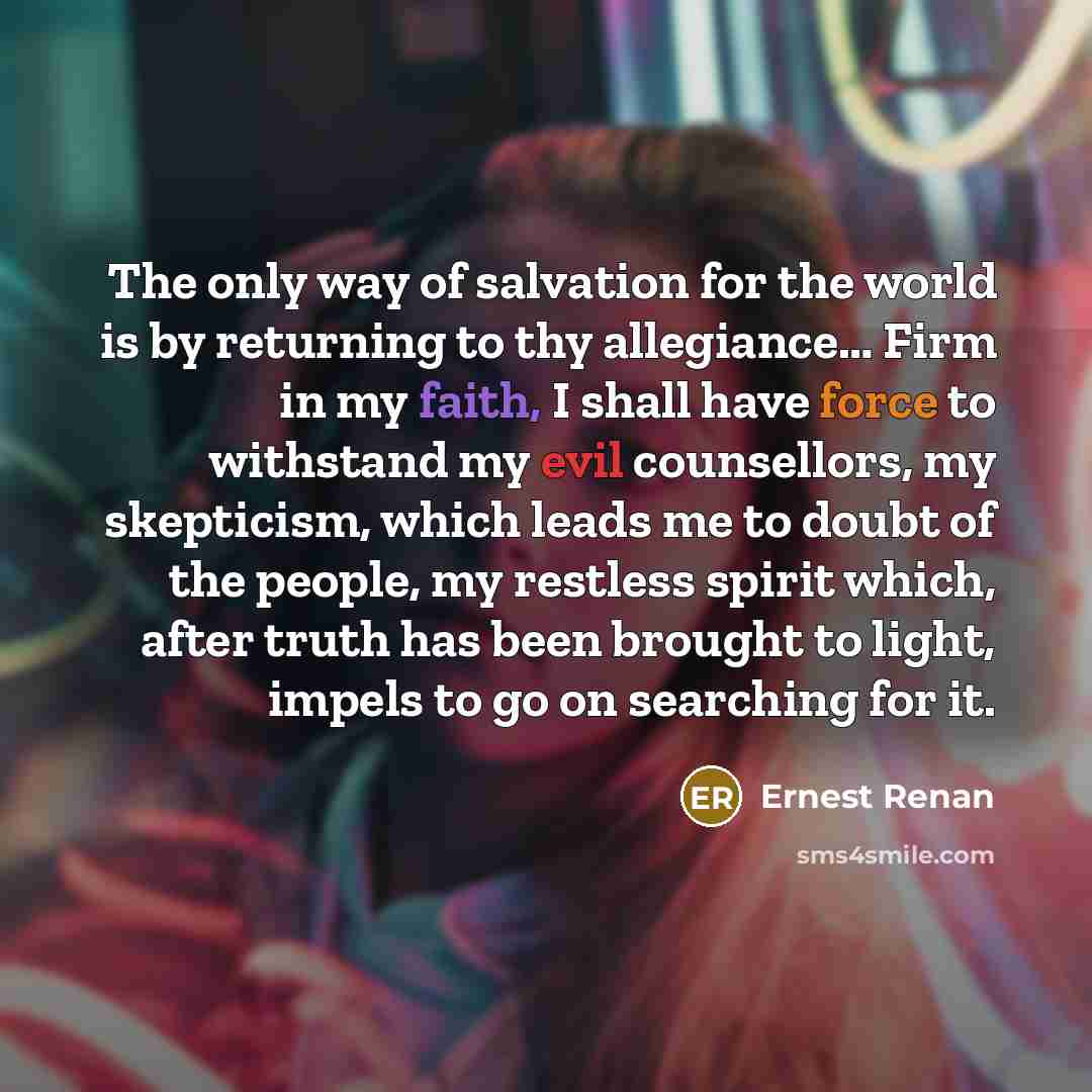 “The only way of salvation for the world is by…” quote by Ernest Renan