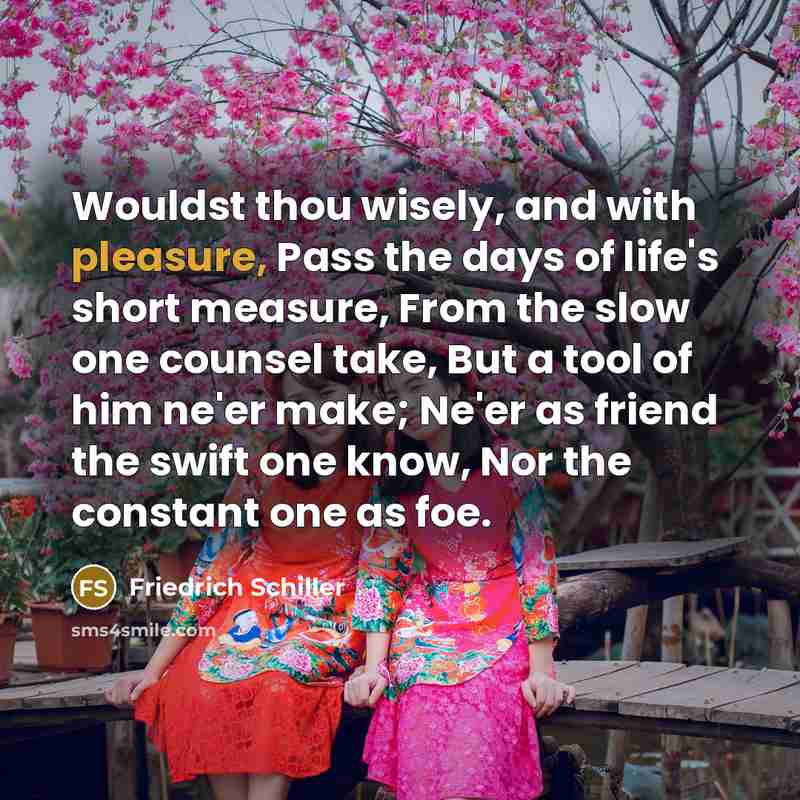 “Wouldst thou wisely, and with pleasure, Pass the days of…” quote by Friedrich Schiller