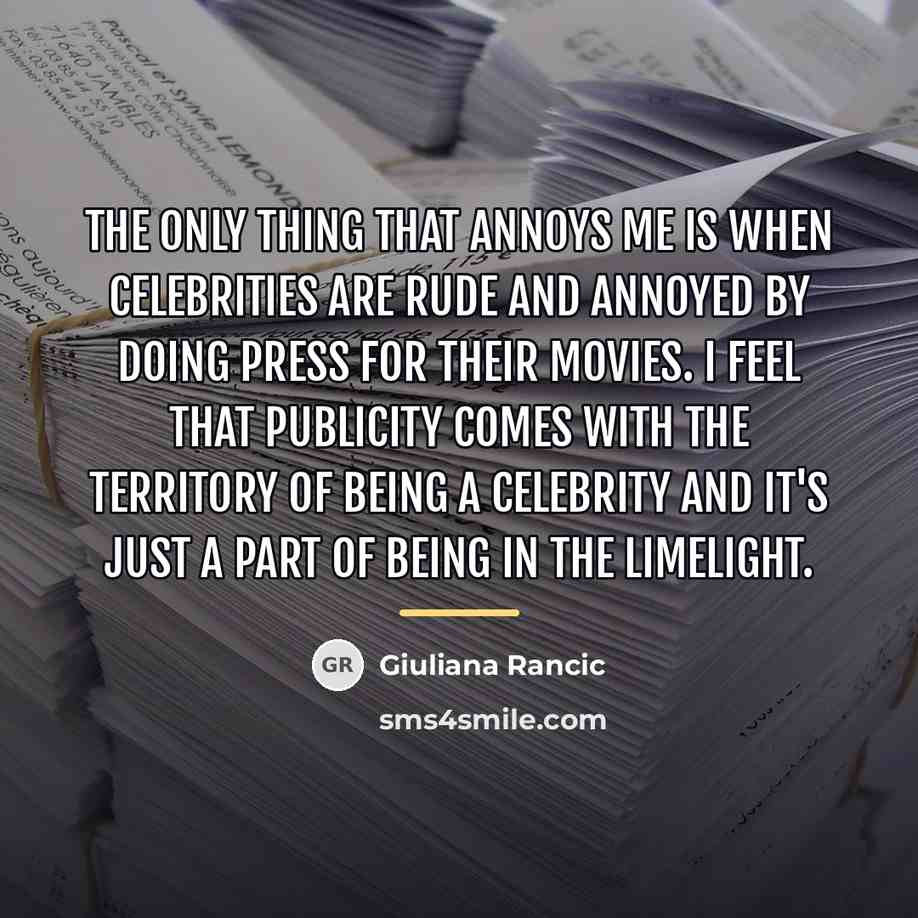 “The only thing that annoys me is when celebrities are…” quote by Giuliana Rancic