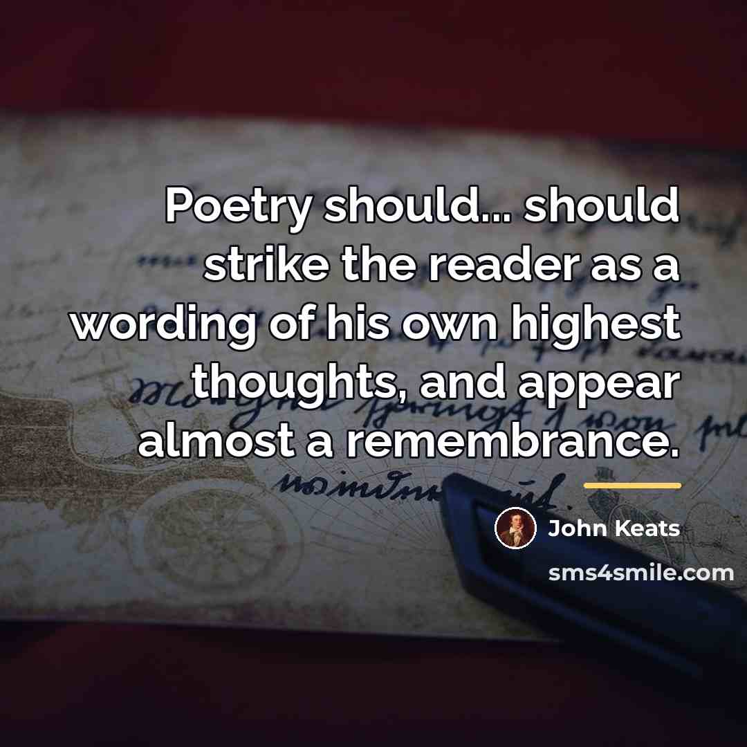 “Poetry should... should strike the reader as a wording of…” quote by John Keats