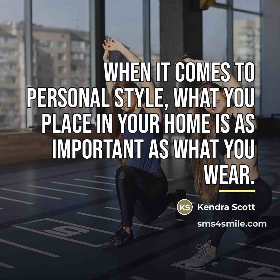 “When it comes to personal style, what you place in…” quote by Kendra Scott