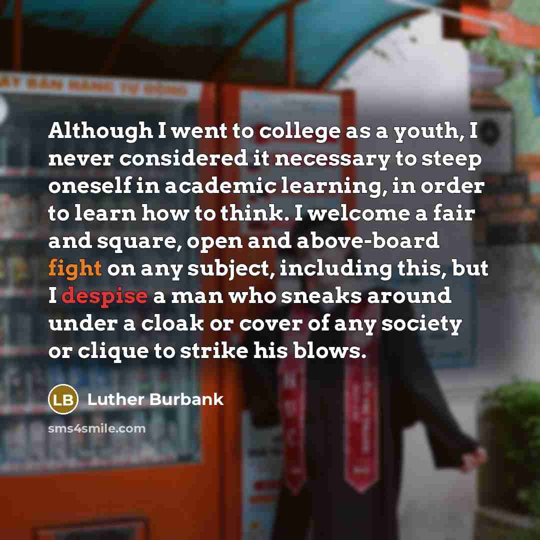 “Although I went to college as a youth, I never…” quote by Luther Burbank
