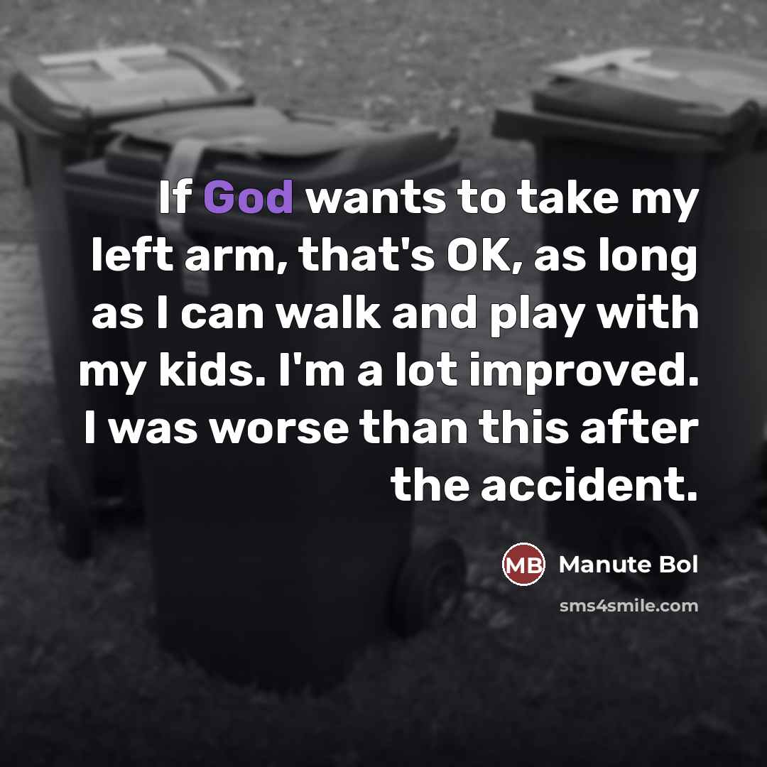 “If God wants to take my left arm, that's OK,…” quote by Manute Bol
