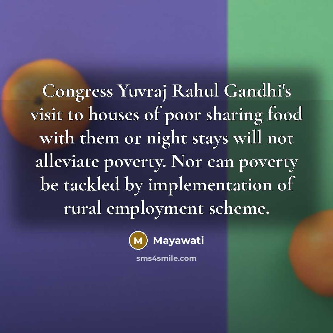 “Congress Yuvraj Rahul Gandhi's visit to houses of poor sharing…” quote by Mayawati