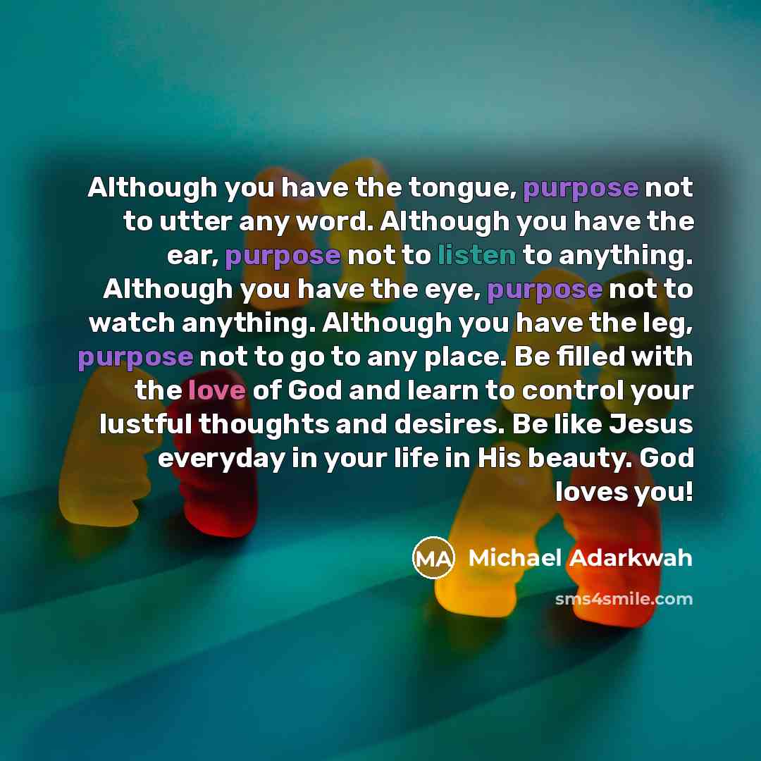 “Although you have the tongue, purpose not to utter any…” quote by Michael Adarkwah