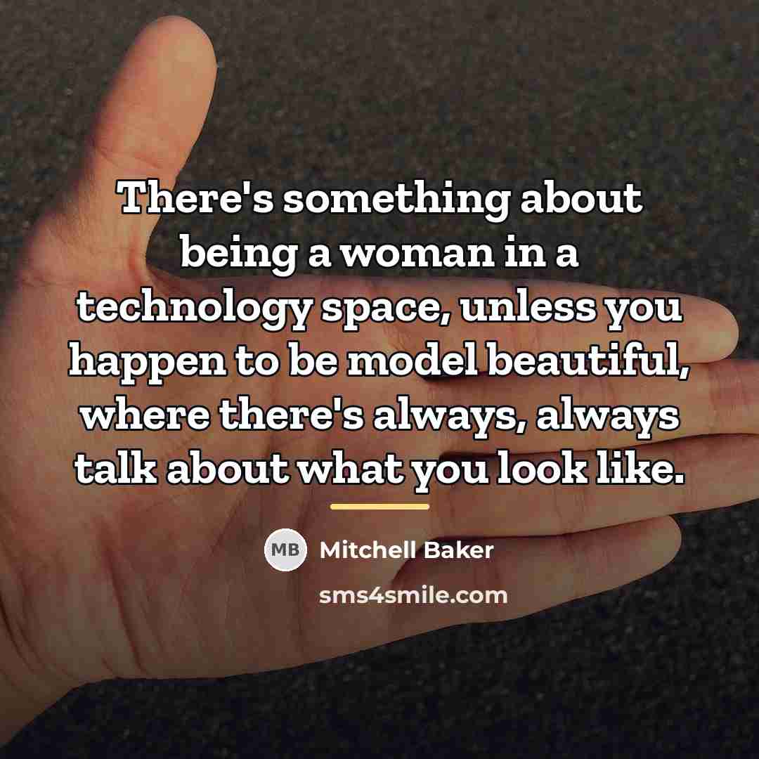 “There's something about being a woman in a technology space,…” quote by Mitchell Baker