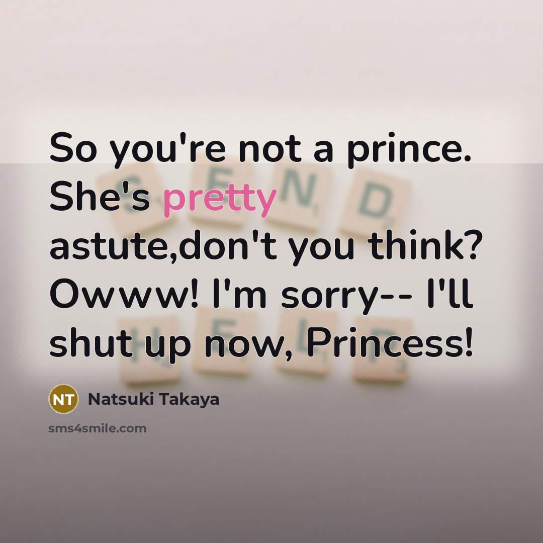 “So you're not a prince. She's pretty astute,don't you think?…” quote by Natsuki Takaya