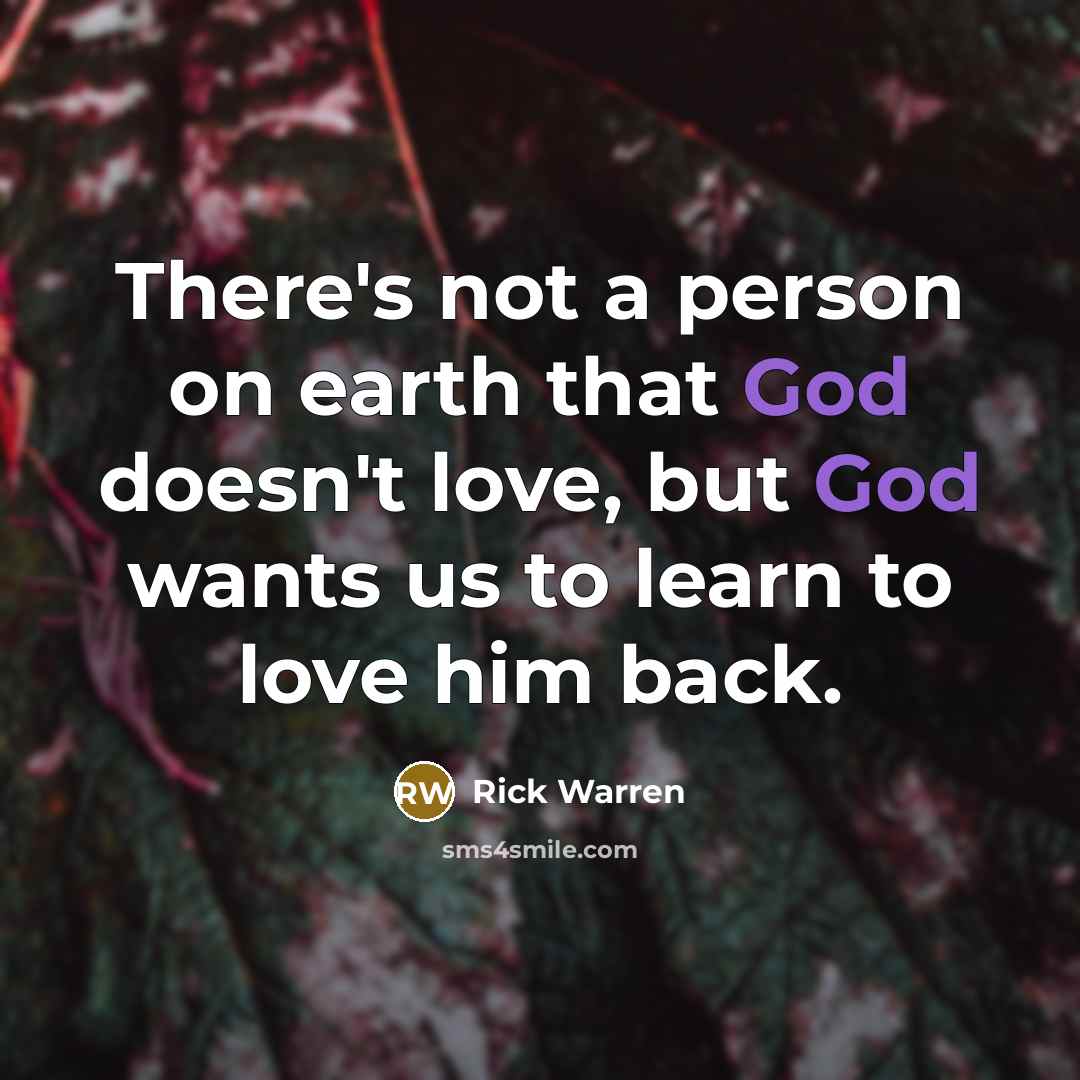 “There's not a person on earth that God doesn't love,…” quote by Rick Warren