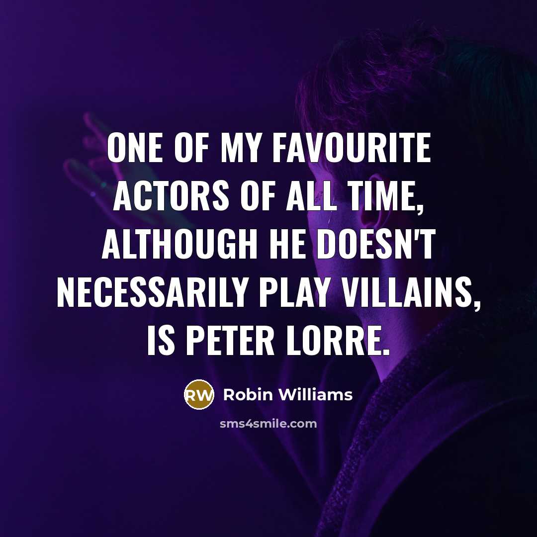 “One of my favourite actors of all time, although he…” quote by Robin Williams