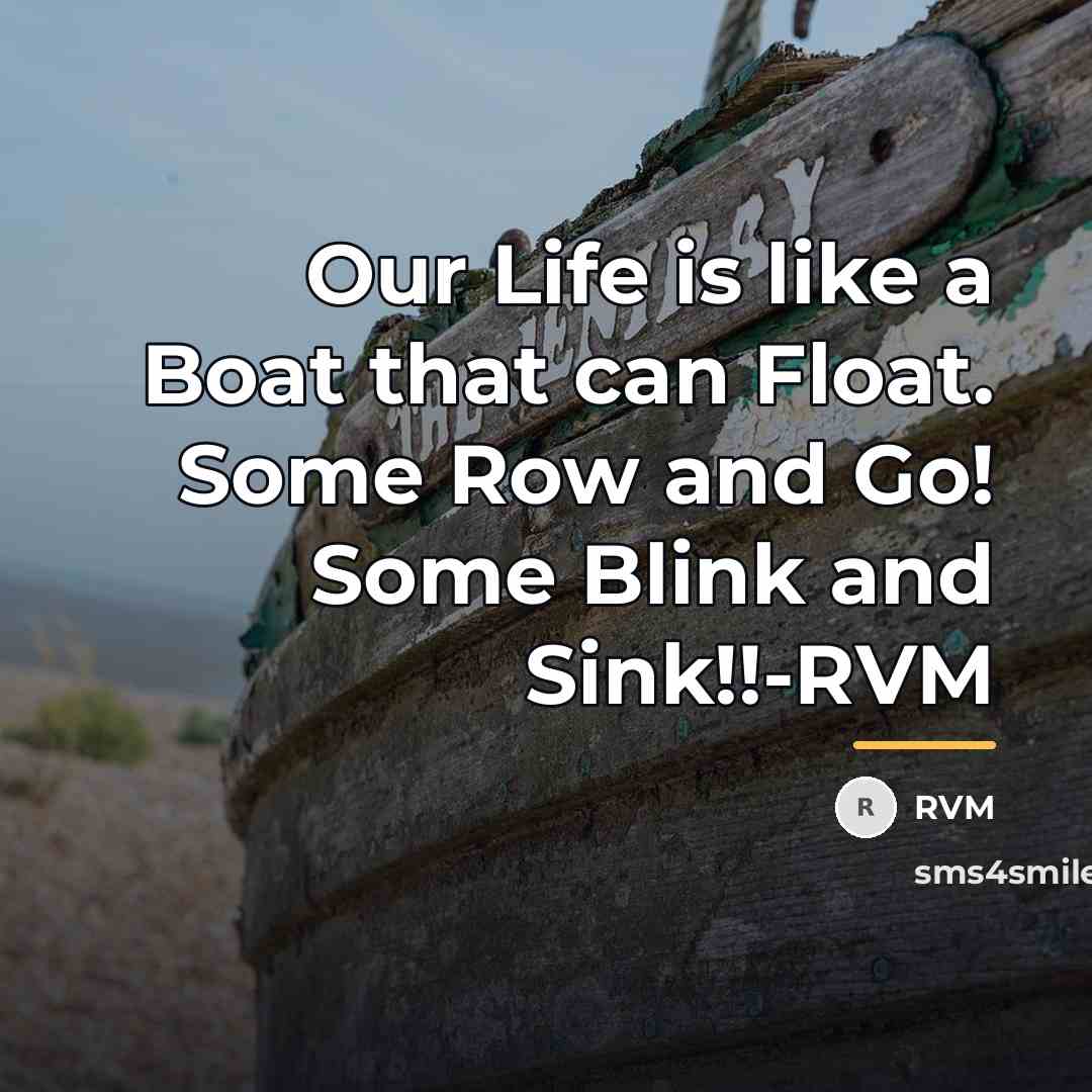 “Our Life is like a Boat that can Float. Some…” quote by RVM