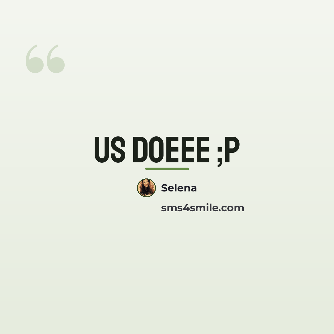 “Us doeee ;p…” quote by Selena