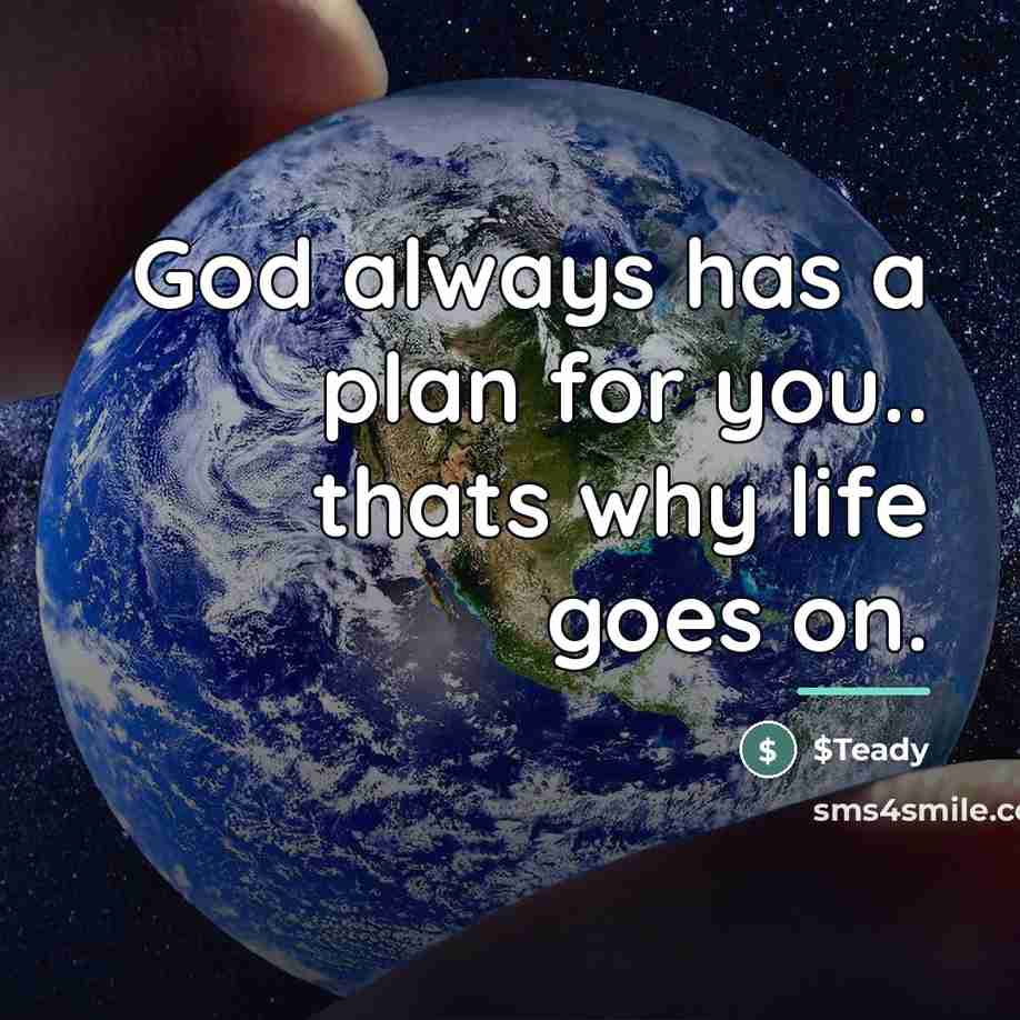 “God always has a plan for you.. thats why life…” quote by $Teady