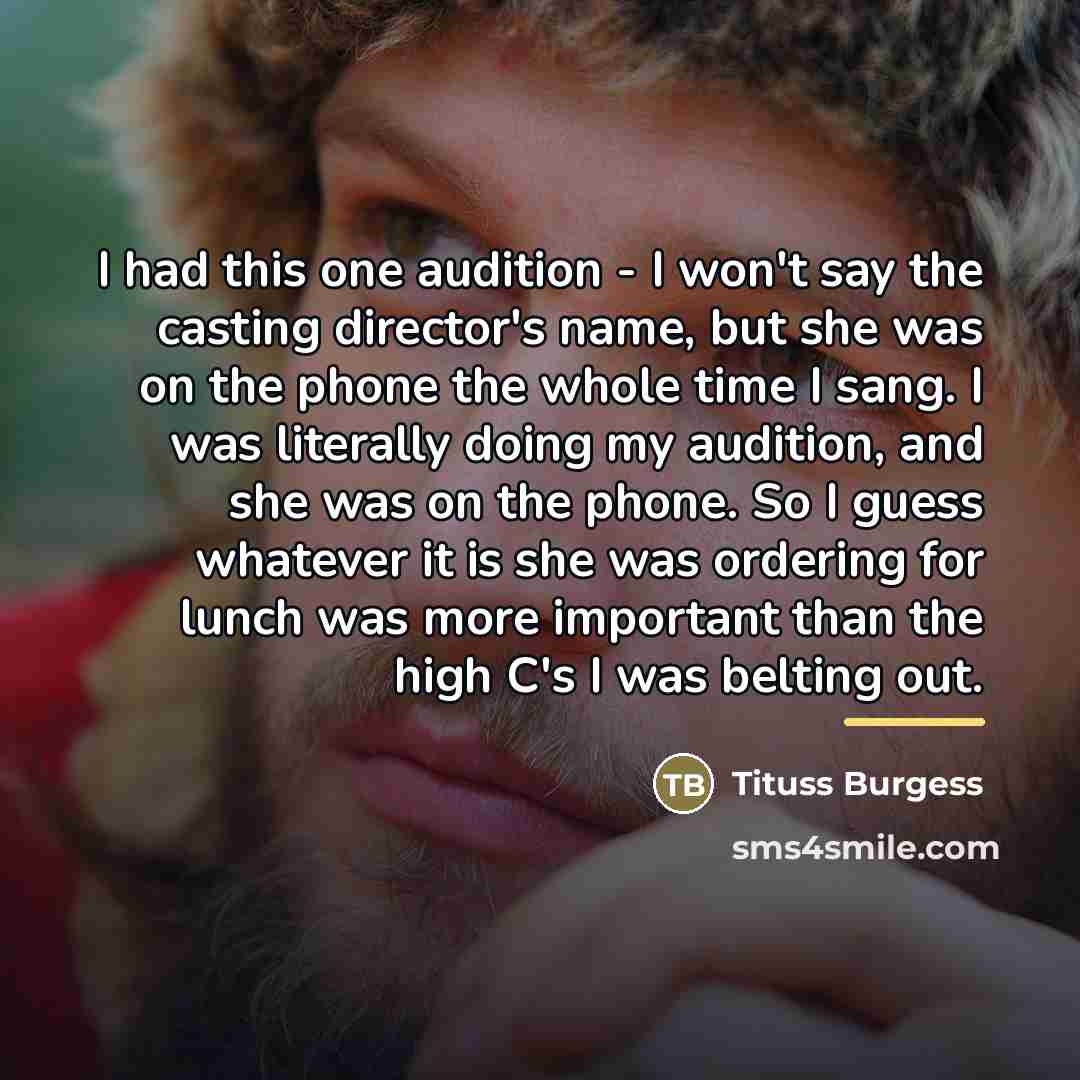 “I had this one audition - I won't say the…” quote by Tituss Burgess