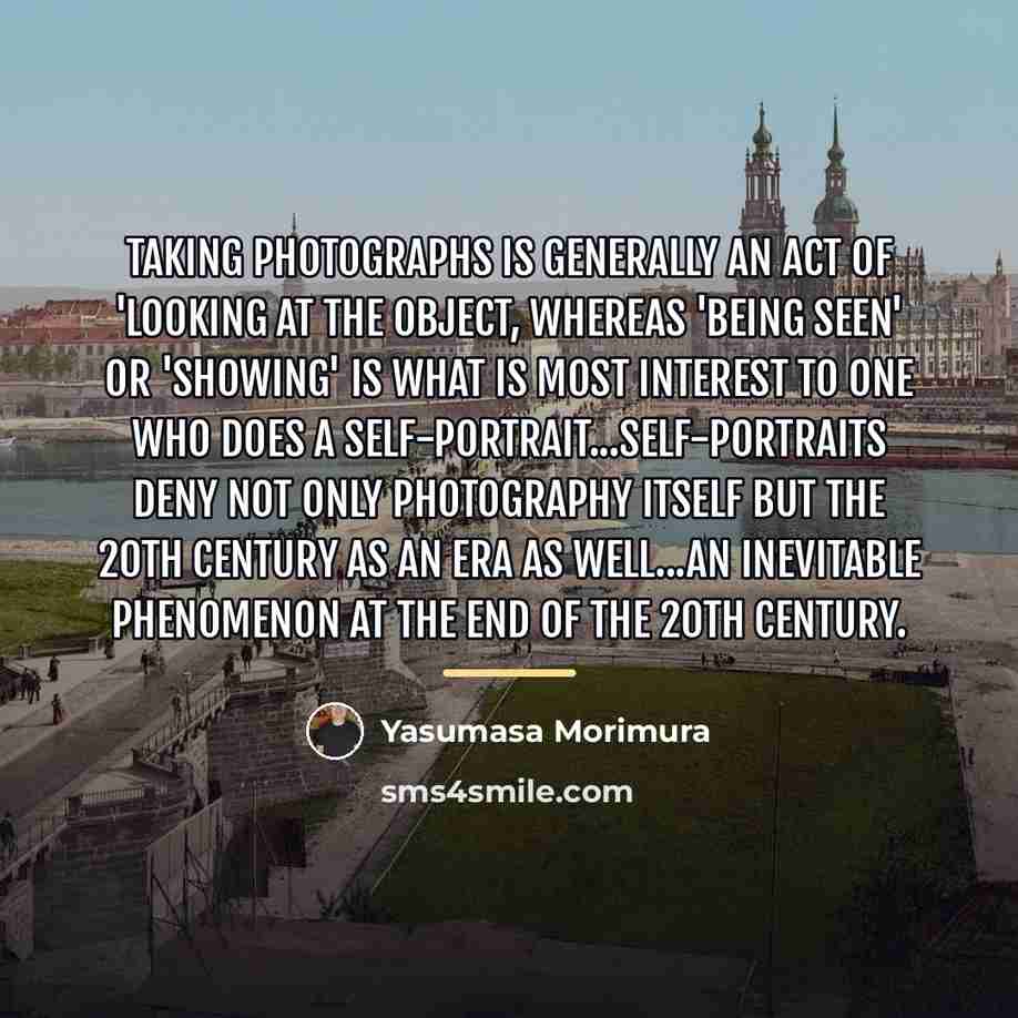 “Taking photographs is generally an act of 'looking at the…” quote by Yasumasa Morimura