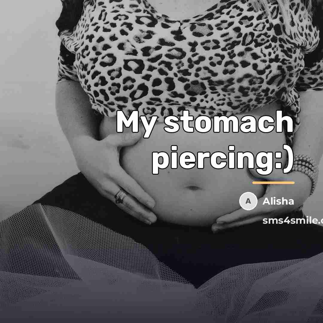 “My stomach piercing:)…” quote by Alisha