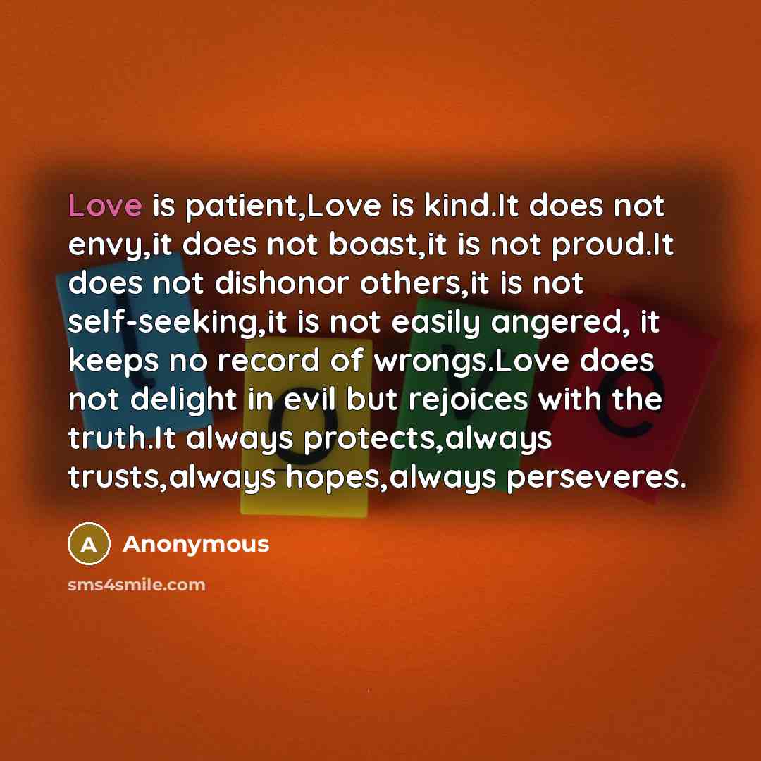 “Love is patient,Love is kind.It does not envy,it does not…” quote by Anonymous