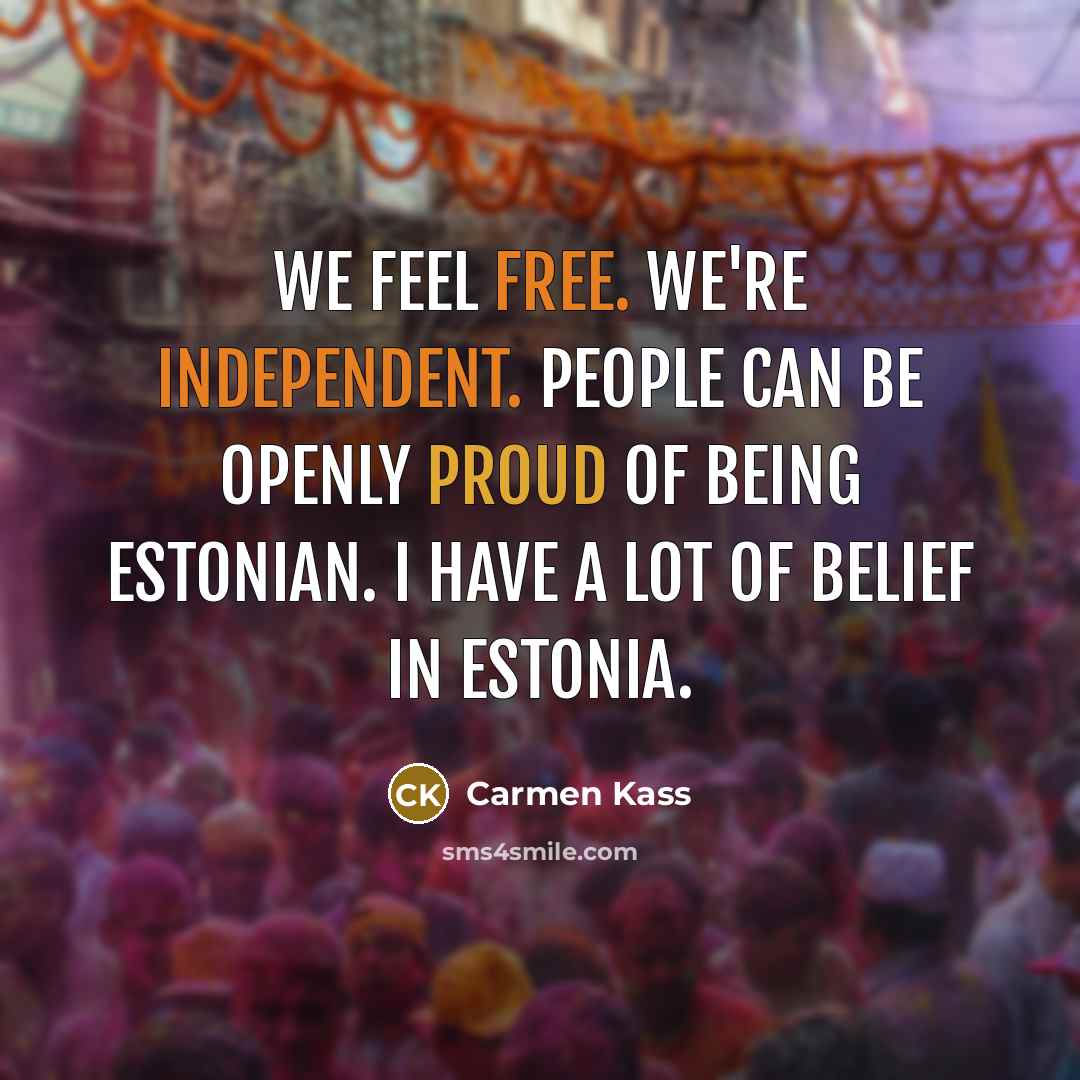 “We feel free. We're independent. People can be openly proud…” quote by Carmen Kass