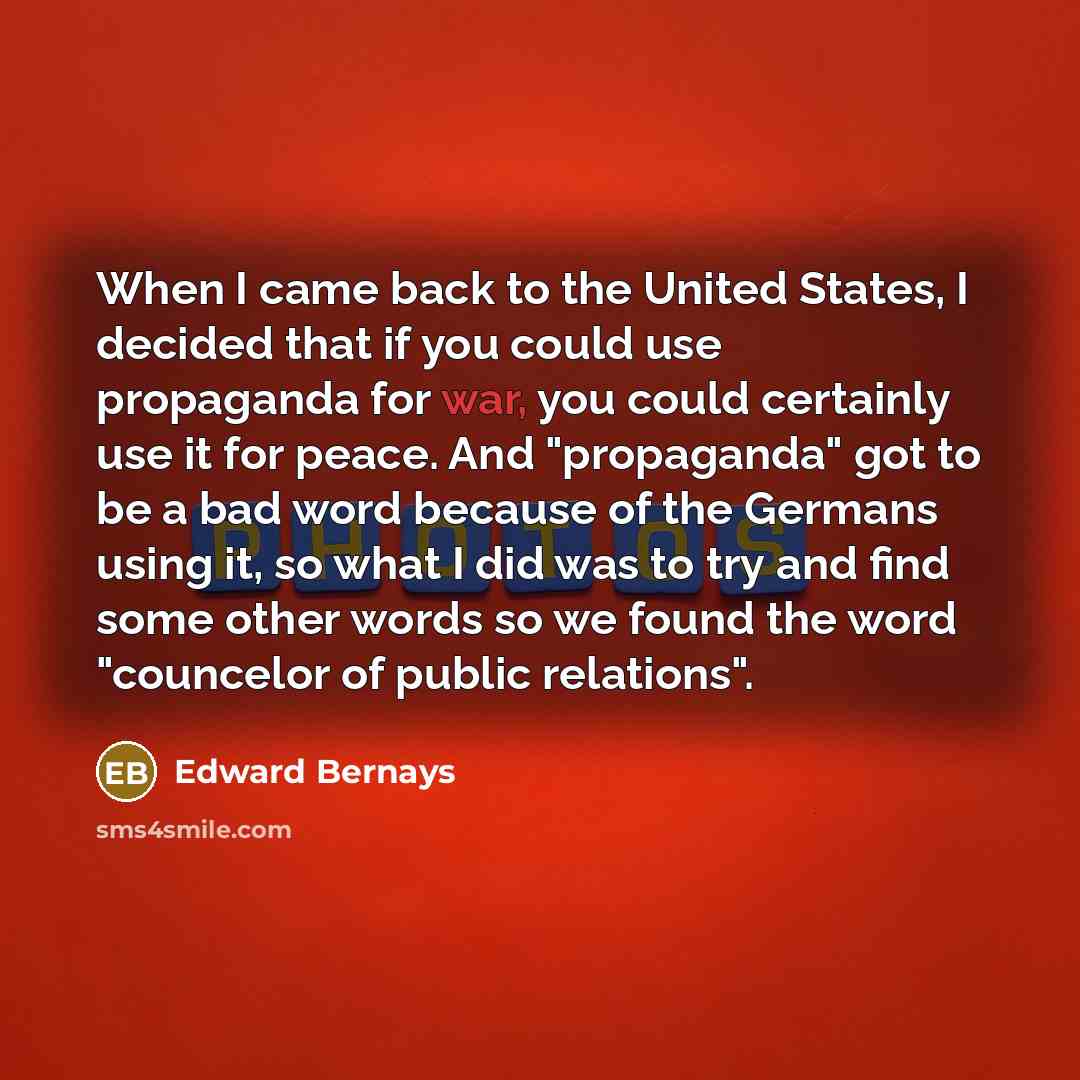 “When I came back to the United States, I decided…” quote by Edward Bernays