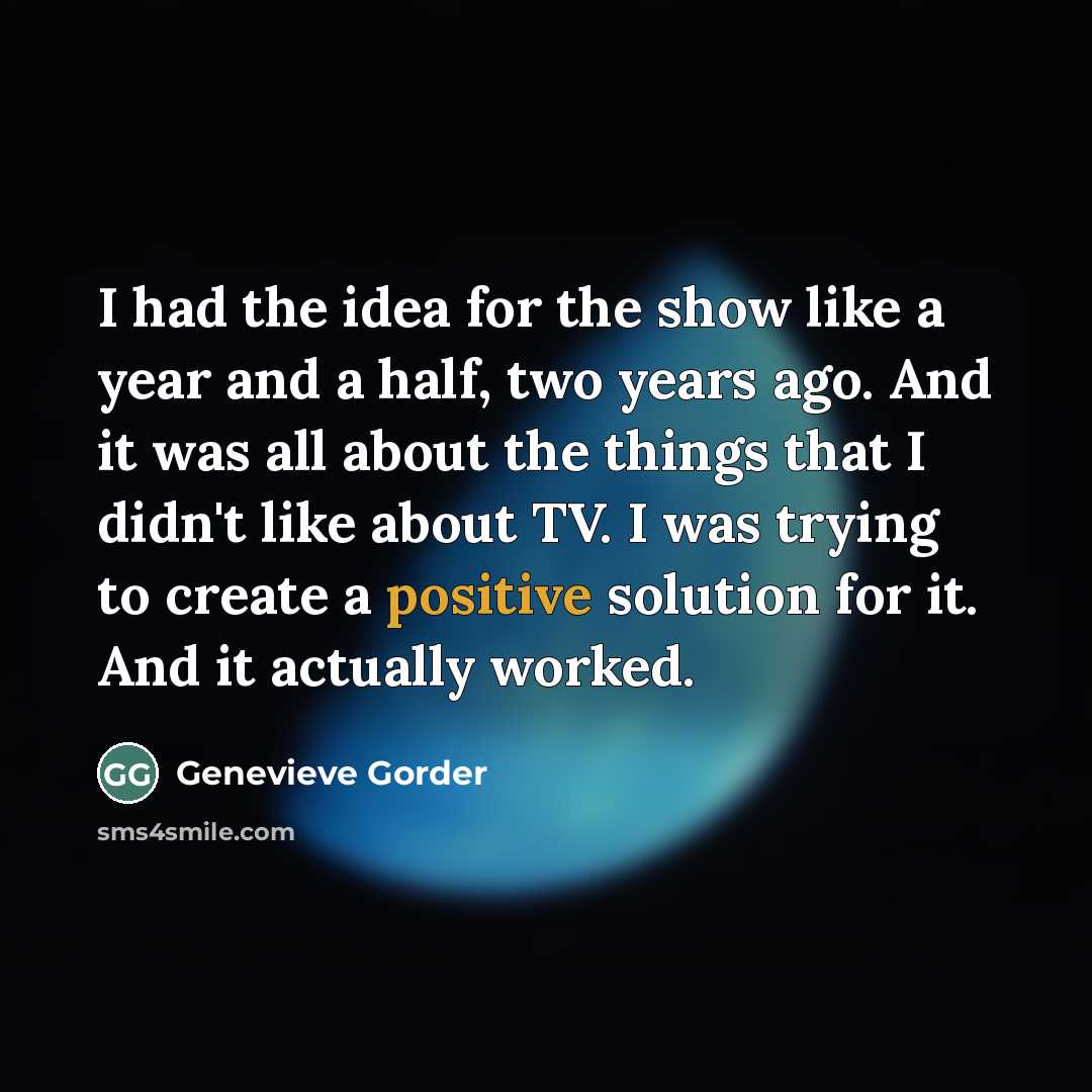 “I had the idea for the show like a year…” quote by Genevieve Gorder