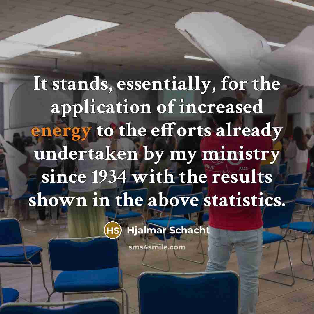“It stands, essentially, for the application of increased energy to…” quote by Hjalmar Schacht