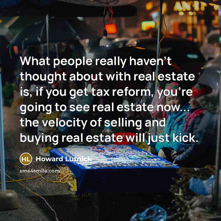 “What people really haven't thought about with real estate is,…” quote by Howard Lutnick