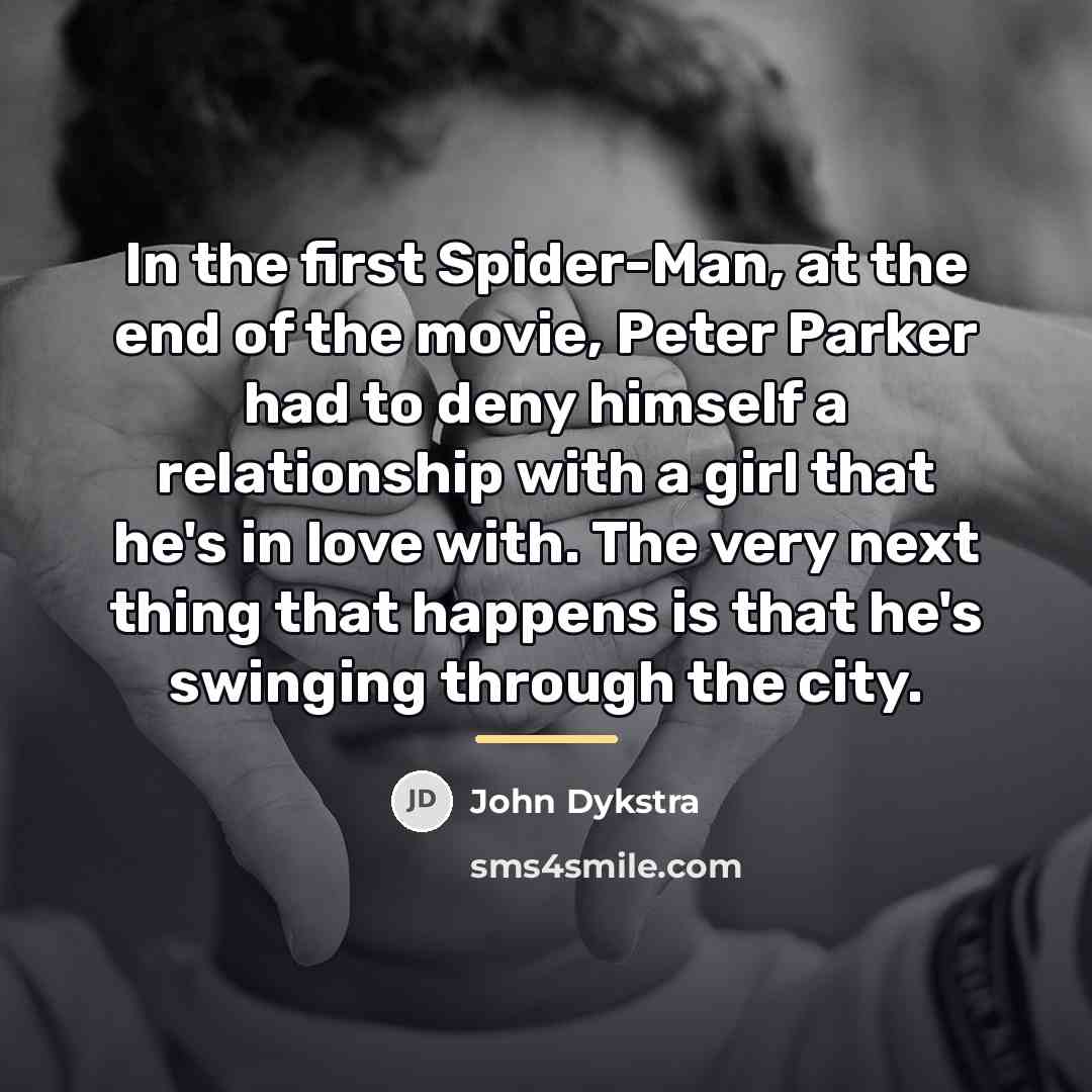 “In the first Spider-Man, at the end of the movie,…” quote by John Dykstra