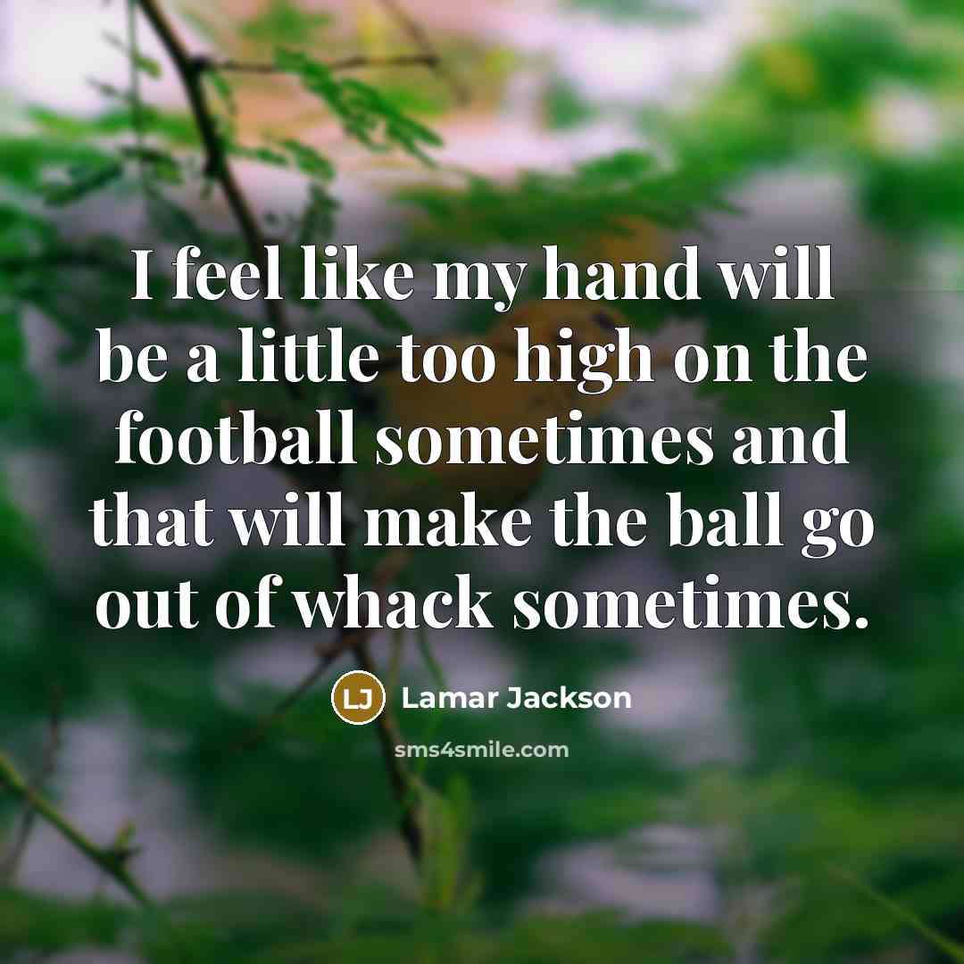 “I feel like my hand will be a little too…” quote by Lamar Jackson