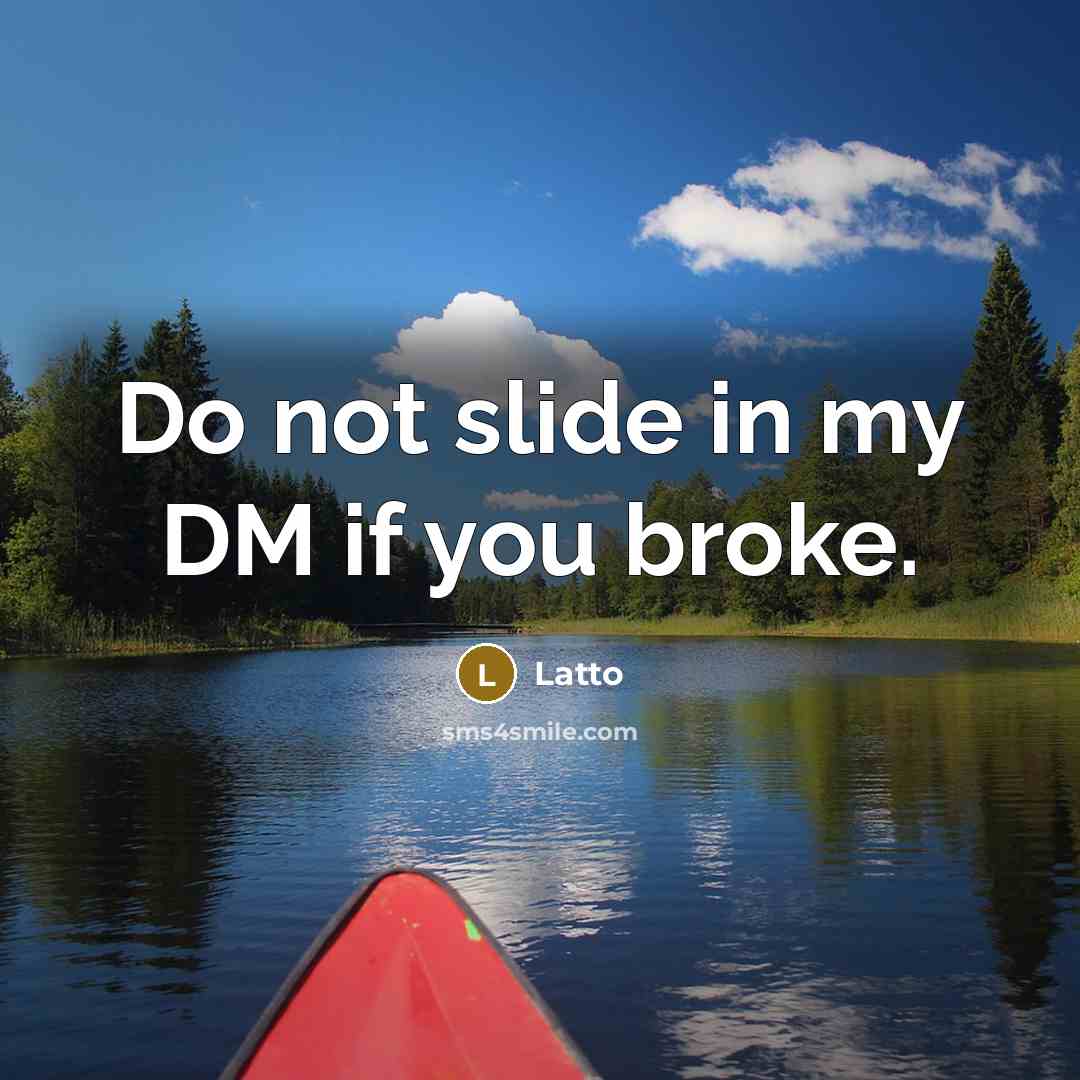 “Do not slide in my DM if you broke.…” quote by Latto