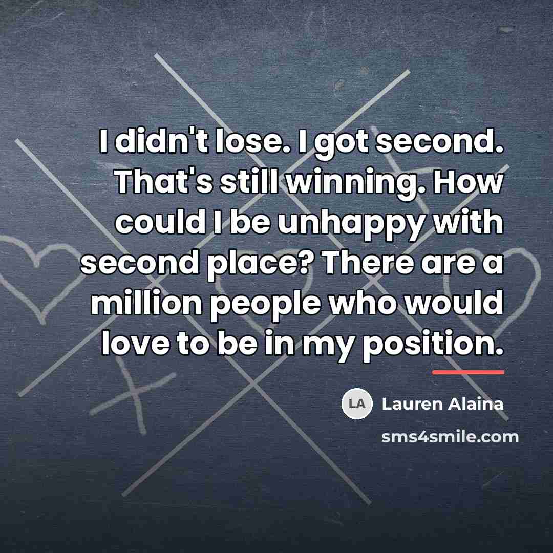 “I didn't lose. I got second. That's still winning. How…” quote by Lauren Alaina