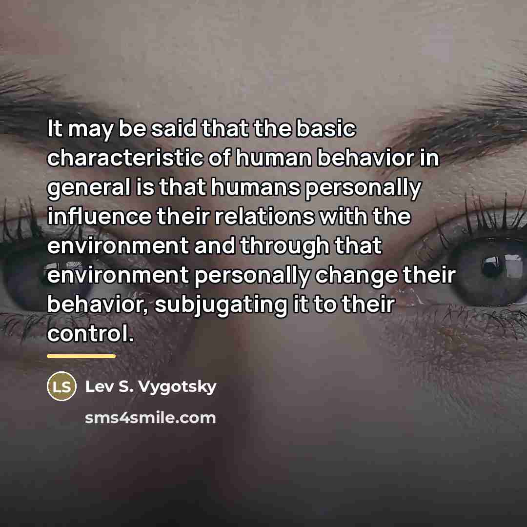 “It may be said that the basic characteristic of human…” quote by Lev S. Vygotsky