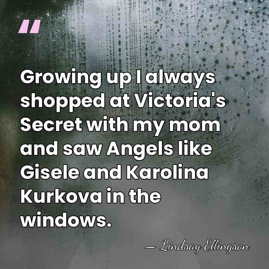 Growing up I always shopped at Victoria's Secret with my mom and&hellip; - Lindsay Ellingson