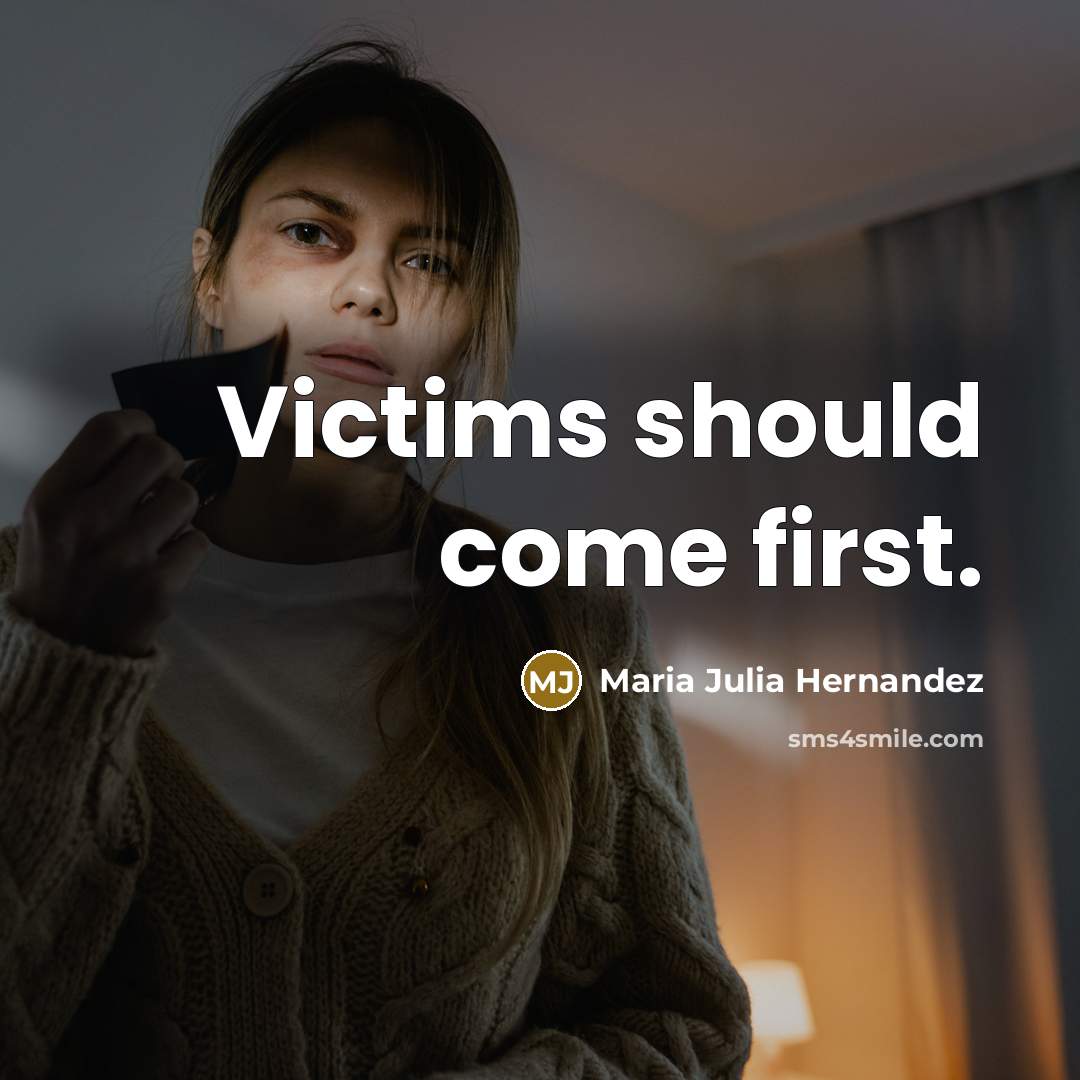 “Victims should come first.…” quote by Maria Julia Hernandez