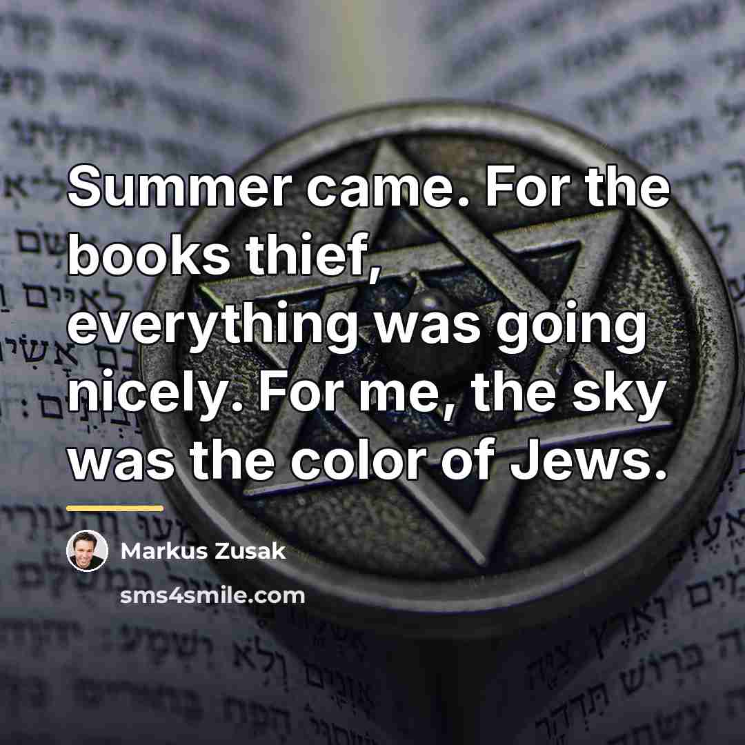 “Summer came. For the books thief, everything was going nicely.…” quote by Markus Zusak