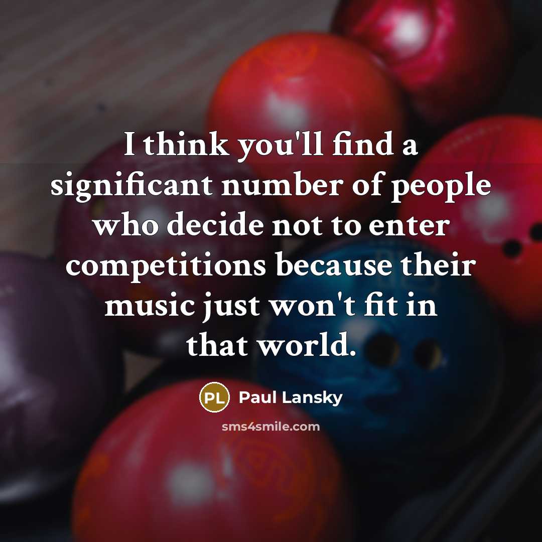 “I think you'll find a significant number of people who…” quote by Paul Lansky