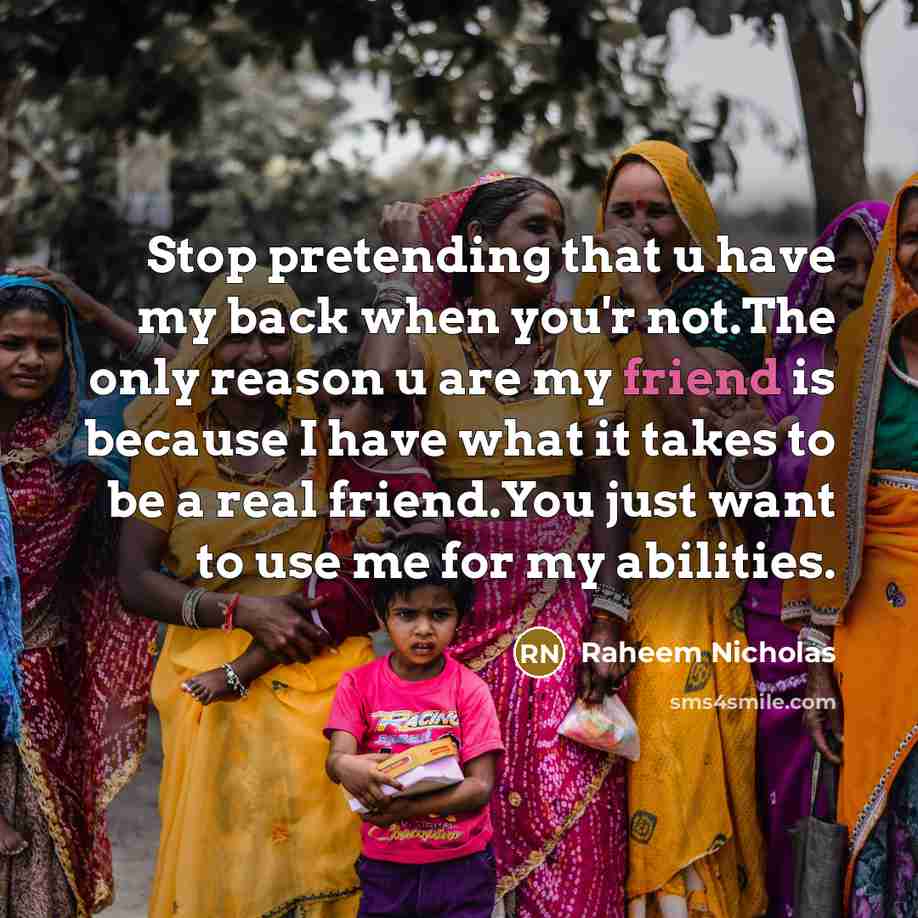 “Stop pretending that u have my back when you'r not.The…” quote by Raheem Nicholas