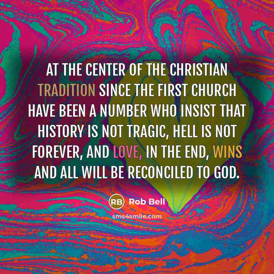 “At the center of the Christian tradition since the first…” quote by Rob Bell