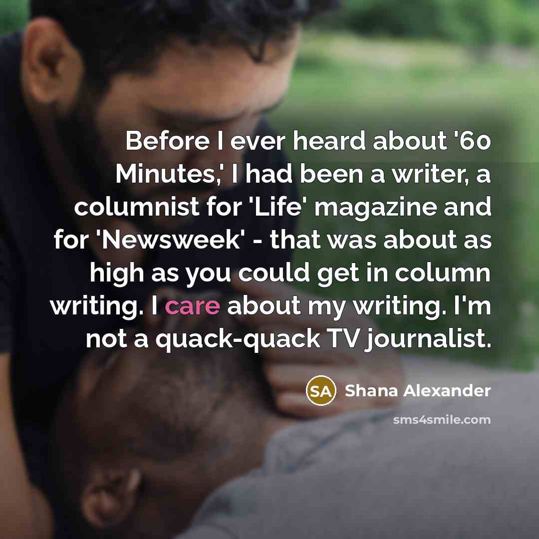 “Before I ever heard about '60 Minutes,' I had been…” quote by Shana Alexander