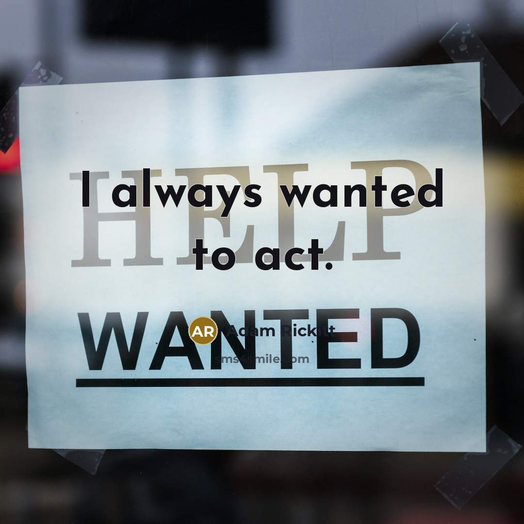 “I always wanted to act.…” quote by Adam Rickitt