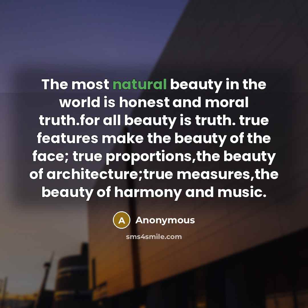 “The most natural beauty in the world is honest and…” quote by Anonymous