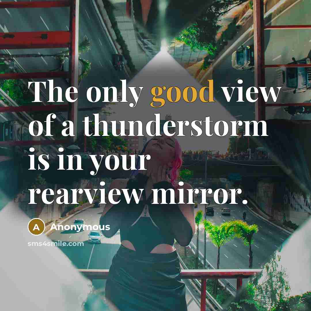 “The only good view of a thunderstorm is in your…” quote by Anonymous