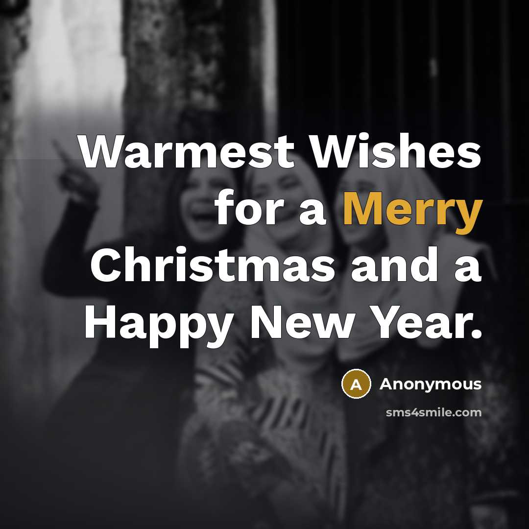 “Warmest Wishes for a Merry Christmas and a Happy New…” quote by Anonymous