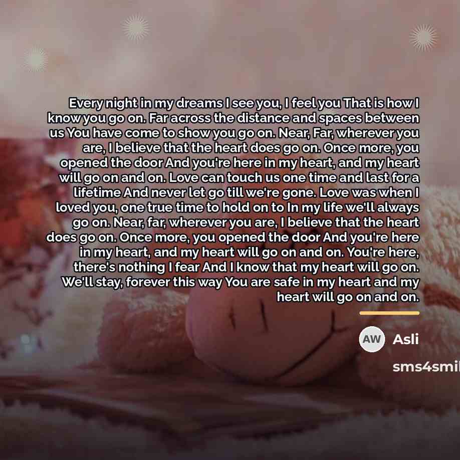 “Every night in my dreams I see you, I feel…” quote by Asli
